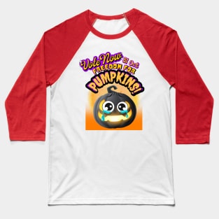 Freedom for pumpkins Vote 3 Baseball T-Shirt